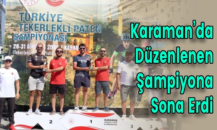 Karaman’da Düzenlenen Şampiyona Sona Erdi
