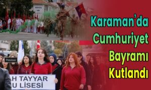 Karaman’da Cumhuriyet Bayramı Kutlandı