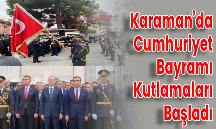 Karaman’da Cumhuriyet Bayramı Kutlamaları Başladı