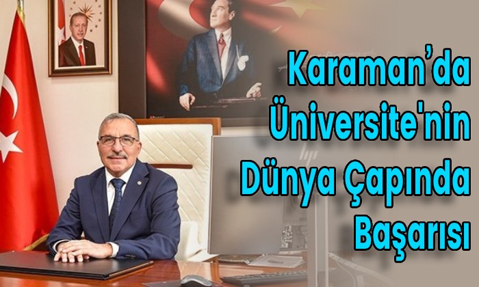 Karaman’da Üniversite’nin Dünya Çapında Başarısı
