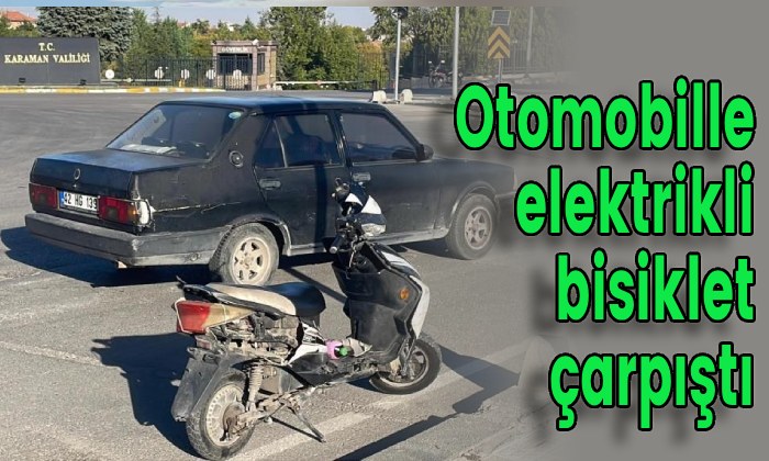 Otomobille elektrikli bisiklet çarpıştı