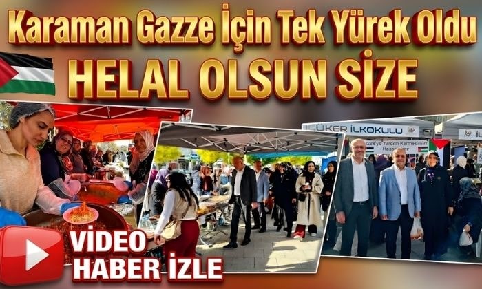 Karaman Gazze için Tek Yürek Oldu