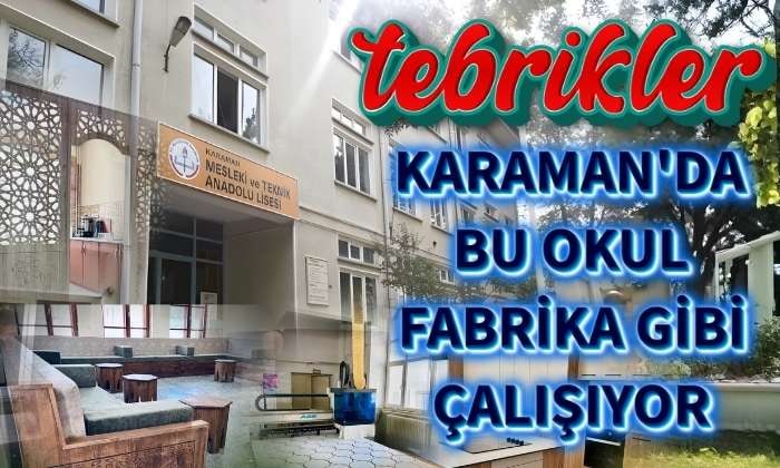 Karaman’da Fabrika Gibi Çalışan Okul