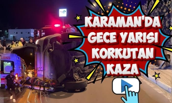 Karaman’da Korkutan Kaza