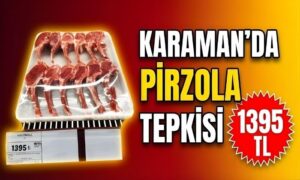Karaman’da Pirzola Tepkisi!