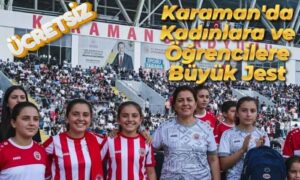 Karaman’da Kadınlara Büyük Jest