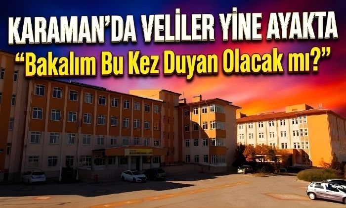 Karaman’da Veliler Yine Ayakta
