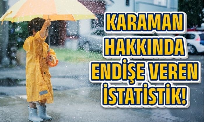 Karaman Hakkında Endişe Veren İstatistik!