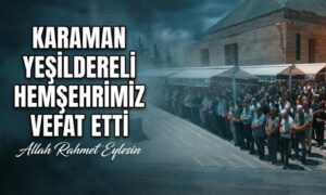 Hemşehrimiz Gurbette Vefat Etti