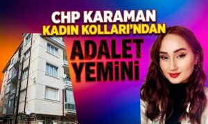 CHP Karaman Kadın Kolları’ndan Adalet Yemini