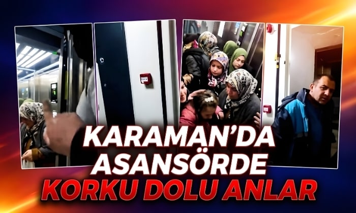 Karaman’da Asansörde Korku Dolu Anlar