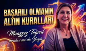 BAŞARILI OLMANIN ALTIN KURALLARI