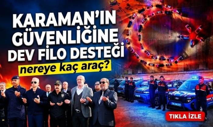 Karaman Güvenliğine Dev Filo Desteği