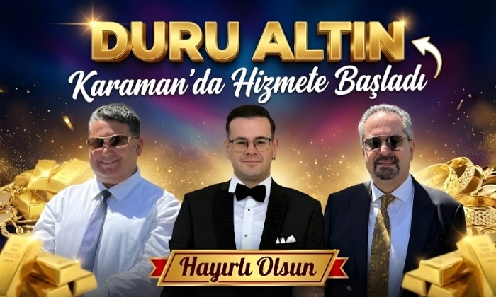 Duru Altın Karaman’da Hizmete Başladı