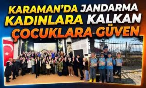 Karaman’da Kadınlara Kalkan Çocuklara Güven