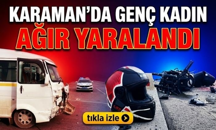 Karaman’da Kadın Ağır Yaralandı
