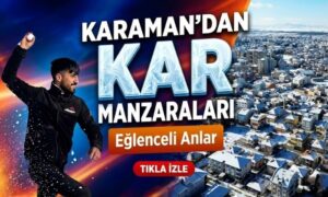 Karaman’dan Kar Manzaraları