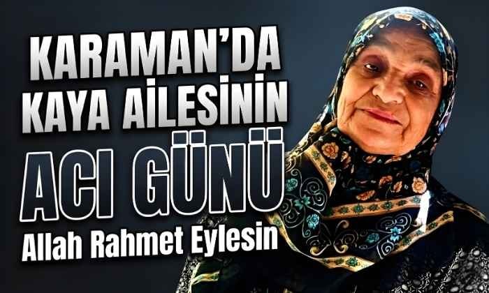 Karaman’da Kaya Ailesinin Acı Günü