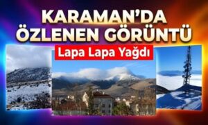 Karaman’da Özlenen Görüntü