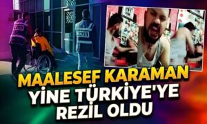Karaman Türkiye’ye Rezil Oldu