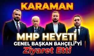 Karaman Heyeti Bahçeli’yi Ziyaret Etti