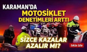 Karaman’da Denetimler Hız Kesmiyor