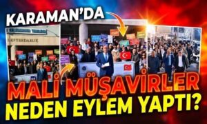 Karaman’da Neden Eylem Yaptılar?