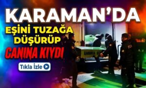 Karaman’da Kan Donduran Olay