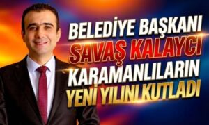 Savaş Kalaycı’nın Mesajı