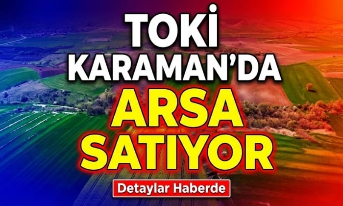 TOKİ Karaman’da Arsa Satıyor