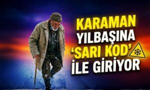 Karaman Yıl Başına Sarı Kodla Giriyor