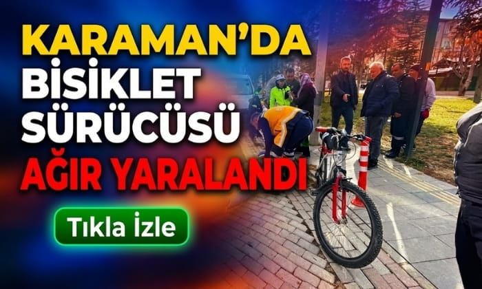 Karaman’da Ağır Yaralandı