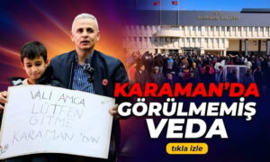 Karaman’da Görülmemiş Veda