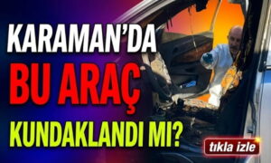 Karaman’da Esrarengiz Olay!