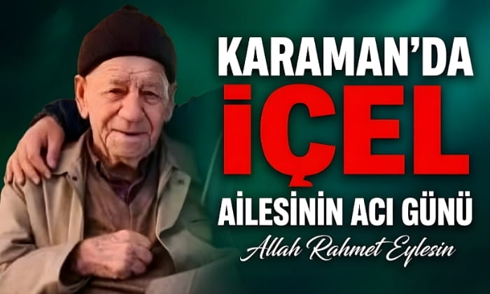 Karaman’da İçel Ailesinin Acı Günü