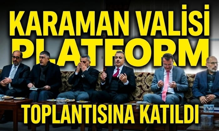 Karaman Valisi Platform Toplantısına Katıldı