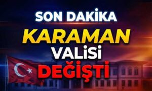 Karaman Valisi Değişti