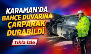 Karaman’da Korkutan Kaza