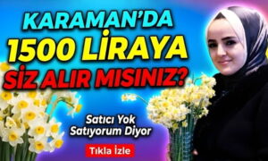 Karaman’da Yok Satıyormuş