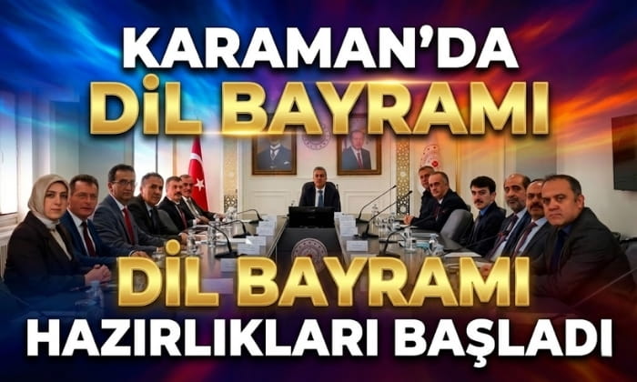 Karaman’da Dil Bayramı Hazırlıkları