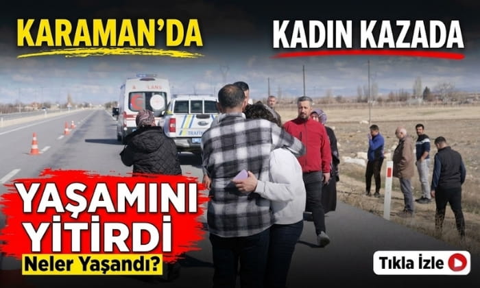 Karaman’da Yürekler Yandı!