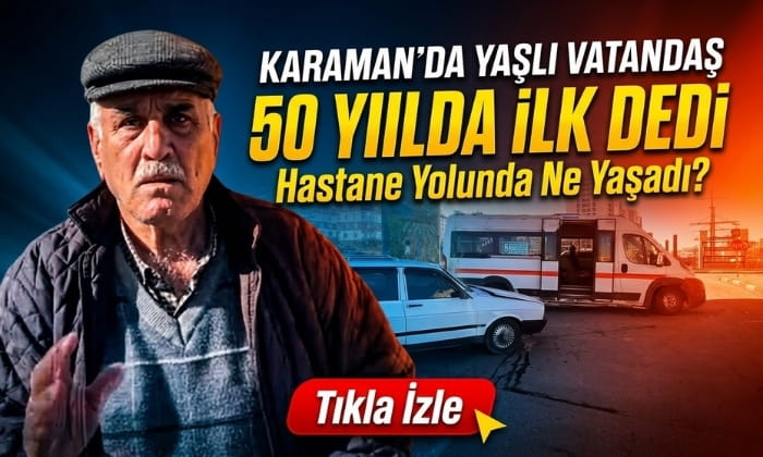 Karaman’da 50 Yılda İlk Dedi