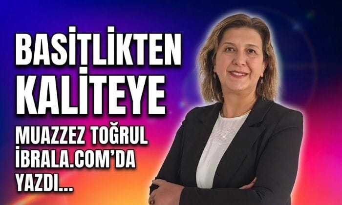 BASİTLİKTEN KALİTEYE