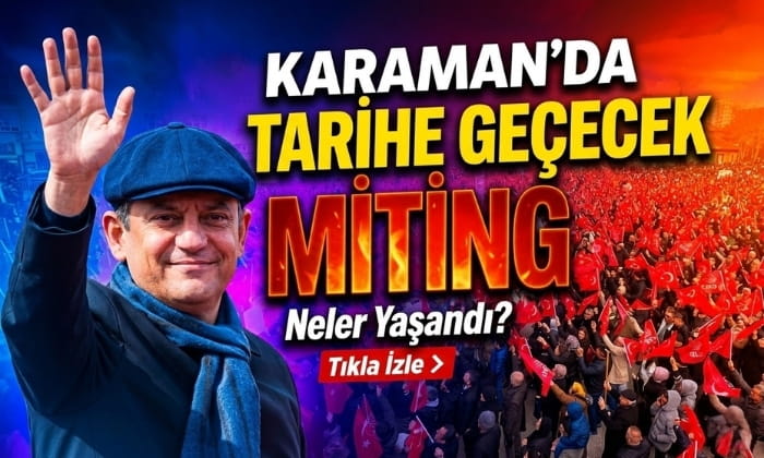 Karaman’da Tarihe Geçen Miting