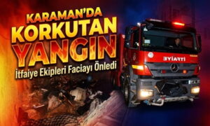 Karaman’da Korkutan Yangın