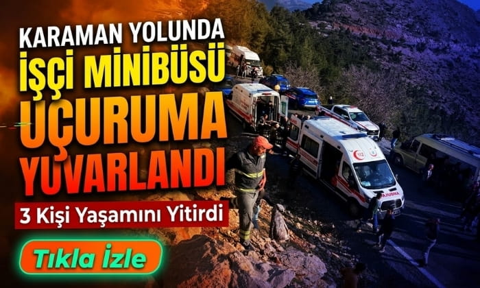 Karaman Yolunda 3 Kişi Yaşamını Yitirdi