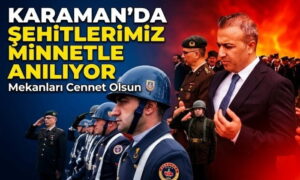 Karaman’da Şehitlerimiz Anılıyor