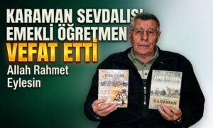 Karaman Sevdalısı Öğretmen Vefat Etti