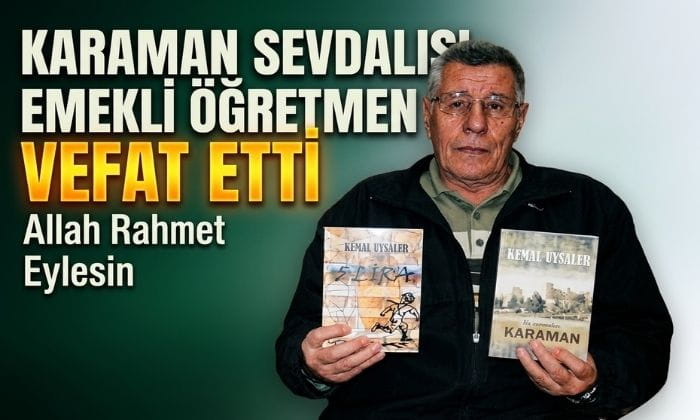 Karaman Sevdalısı Öğretmen Vefat Etti