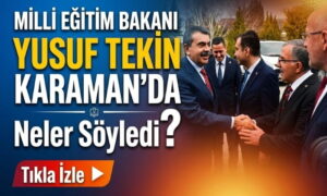 Bakan Karaman’da Ne Dedi?